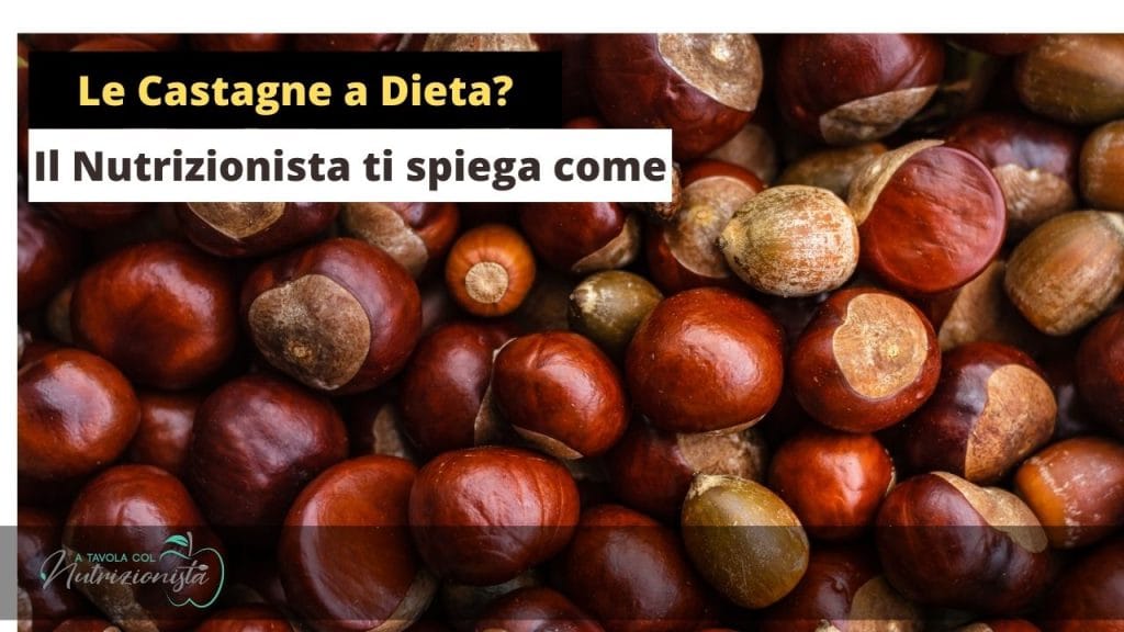 come mangiare le castagne a dieta