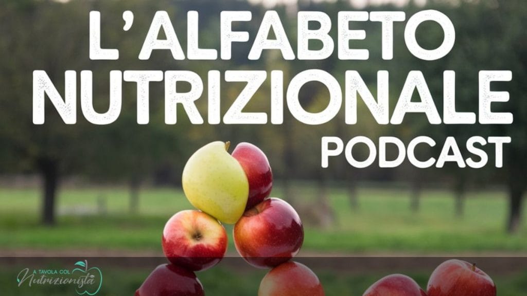 podcast sulla nutrizione alfabeto nutrizionale